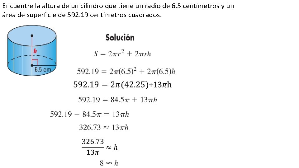 Encuentre la altura de un cilindro que tiene un radio de 6. 5 centímetros