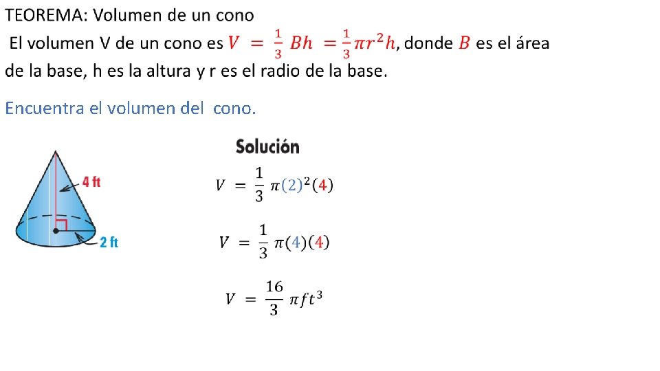 Encuentra el volumen del cono. 