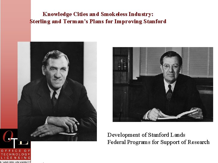 Knowledge Cities and Smokeless Industry: Sterling and Terman’s Plans for Improving Stanford Development of