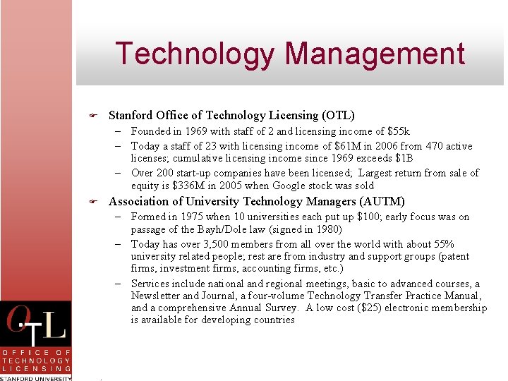 Technology Management F Stanford Office of Technology Licensing (OTL) – Founded in 1969 with