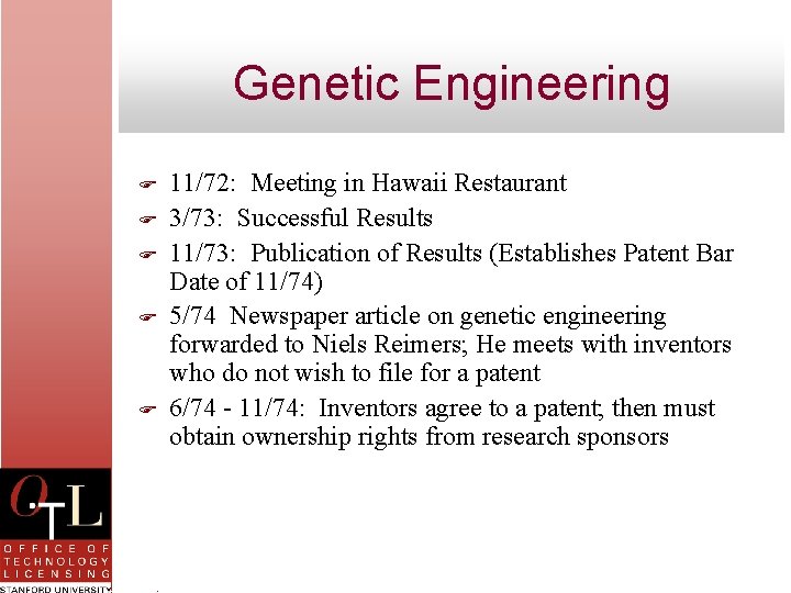 Genetic Engineering F F F 11/72: Meeting in Hawaii Restaurant 3/73: Successful Results 11/73: