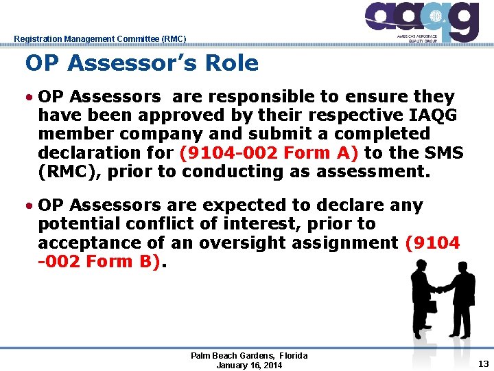 Registration Management Committee (RMC) OP Assessor’s Role • OP Assessors are responsible to ensure