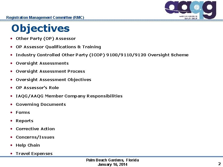 Registration Management Committee (RMC) Objectives • Other Party (OP) Assessor • OP Assessor Qualifications