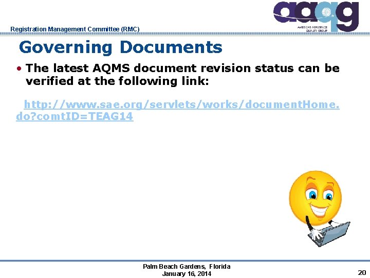 Registration Management Committee (RMC) Governing Documents • The latest AQMS document revision status can
