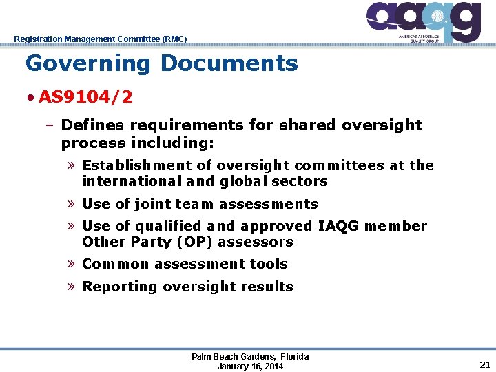 Registration Management Committee (RMC) Governing Documents • AS 9104/2 – Defines requirements for shared