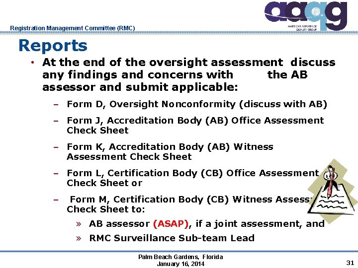Registration Management Committee (RMC) Reports • At the end of the oversight assessment discuss
