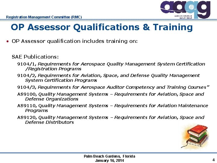 Registration Management Committee (RMC) OP Assessor Qualifications & Training • OP Assessor qualification includes