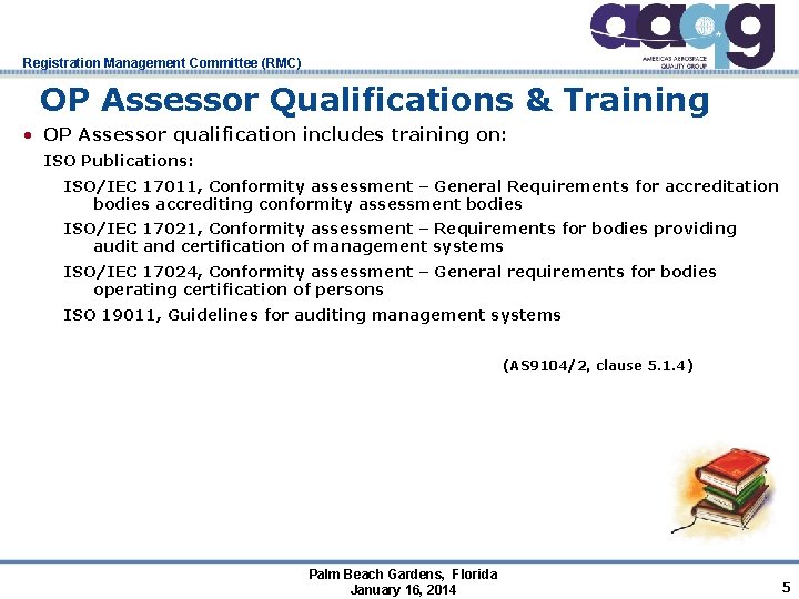 Registration Management Committee (RMC) OP Assessor Qualifications & Training • OP Assessor qualification includes