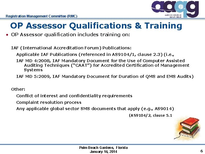 Registration Management Committee (RMC) OP Assessor Qualifications & Training • OP Assessor qualification includes