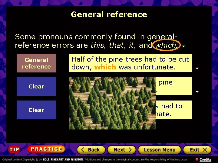 General reference Some pronouns commonly found in generalreference errors are this, that, it, and