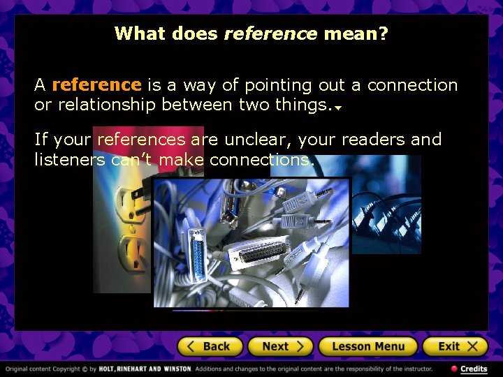 What does reference mean? A reference is a way of pointing out a connection