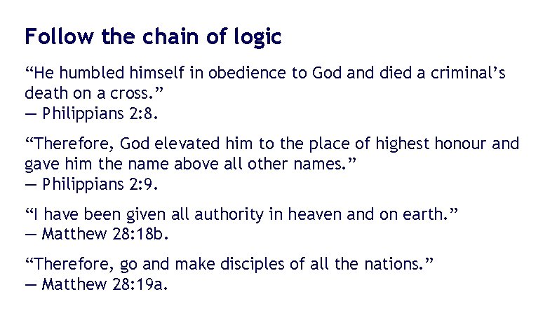 Follow the chain of logic “He humbled himself in obedience to God and died Follow the chain of logic “He humbled himself in obedience to God and died