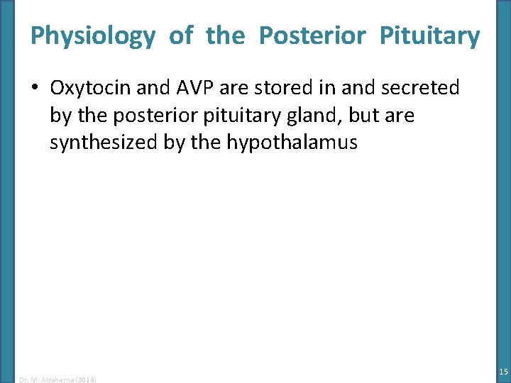 Physiology of the Posterior Pituitary • Oxytocin and AVP are stored in and secreted Physiology of the Posterior Pituitary • Oxytocin and AVP are stored in and secreted