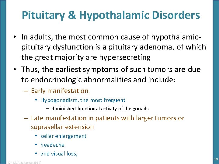 Pituitary & Hypothalamic Disorders • In adults, the most common cause of hypothalamicpituitary dysfunction Pituitary & Hypothalamic Disorders • In adults, the most common cause of hypothalamicpituitary dysfunction