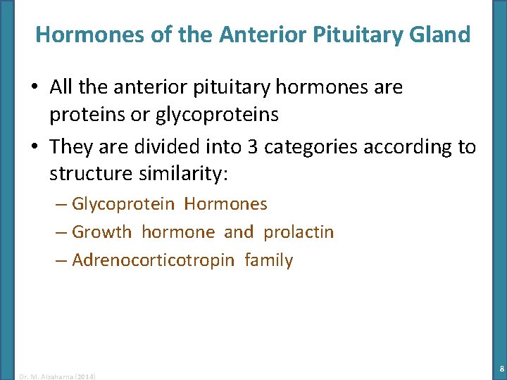 Hormones of the Anterior Pituitary Gland • All the anterior pituitary hormones are proteins Hormones of the Anterior Pituitary Gland • All the anterior pituitary hormones are proteins