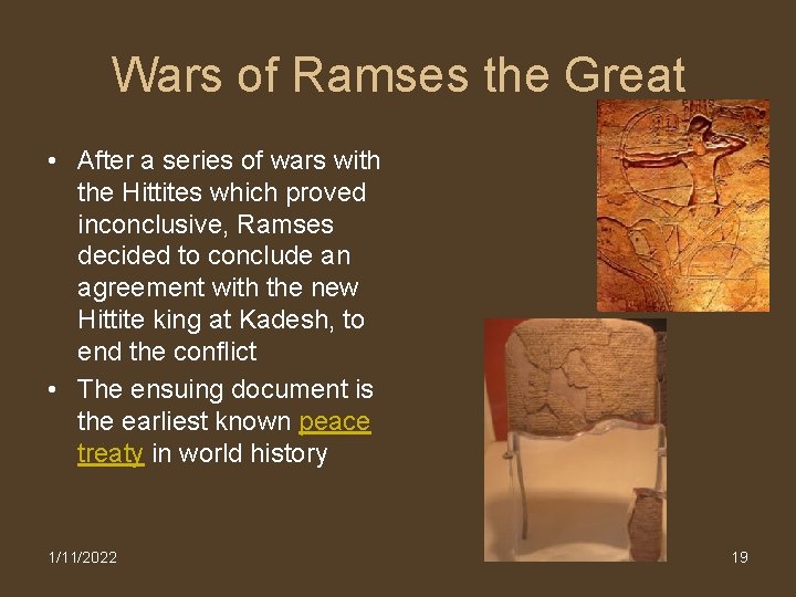Wars of Ramses the Great • After a series of wars with the Hittites