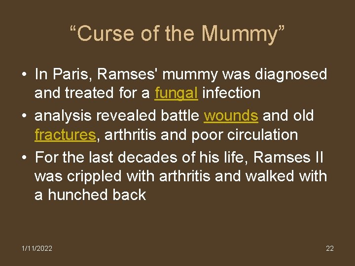 “Curse of the Mummy” • In Paris, Ramses' mummy was diagnosed and treated for