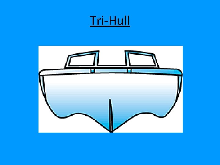 Tri-Hull 