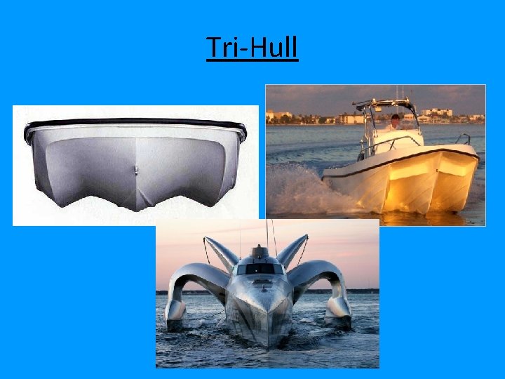 Tri-Hull 