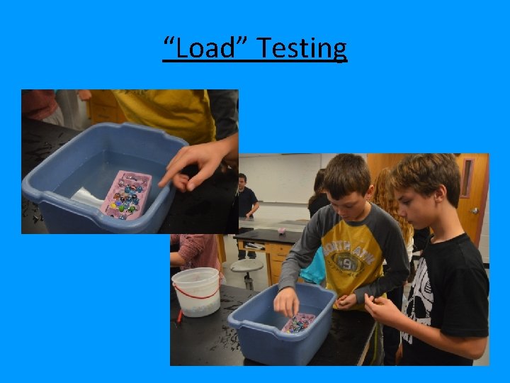 “Load” Testing 