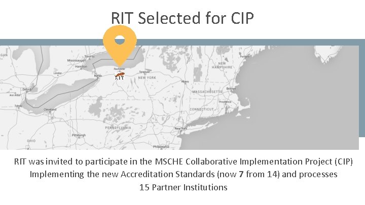 RIT Selected for CIP RIT was invited to participate in the MSCHE Collaborative Implementation