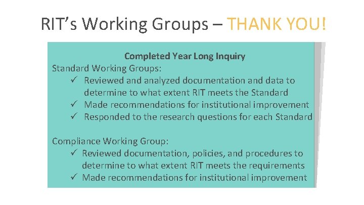 RIT’s Working Groups – THANK YOU! Completed Year Long Inquiry Standard Working Groups: ü