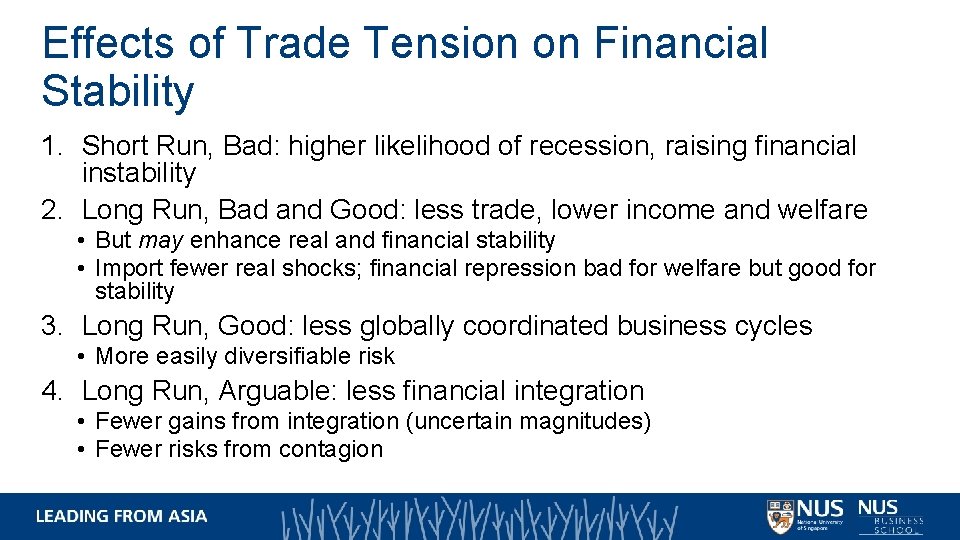 Effects of Trade Tension on Financial Stability 1. Short Run, Bad: higher likelihood of Effects of Trade Tension on Financial Stability 1. Short Run, Bad: higher likelihood of