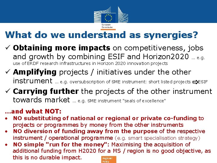 What do we understand as synergies? ü Obtaining more impacts on competitiveness, jobs and