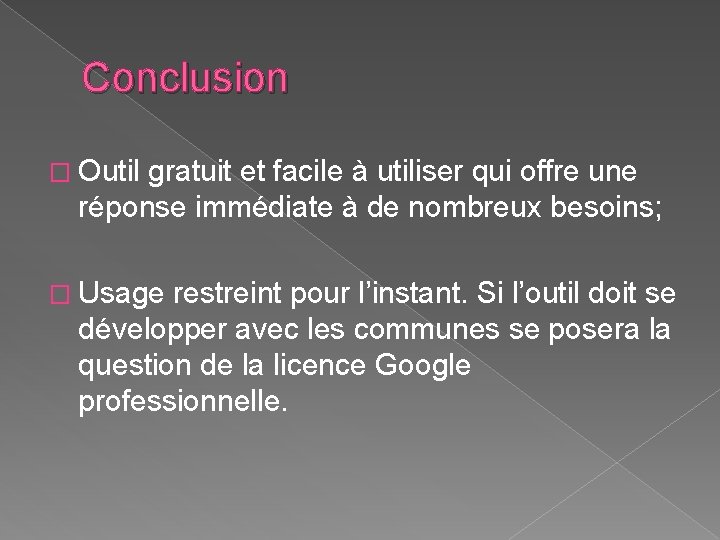 Conclusion � Outil gratuit et facile à utiliser qui offre une réponse immédiate à