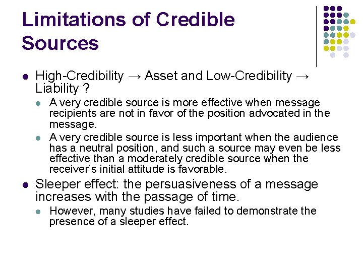 Limitations of Credible Sources l High-Credibility → Asset and Low-Credibility → Liability ? l