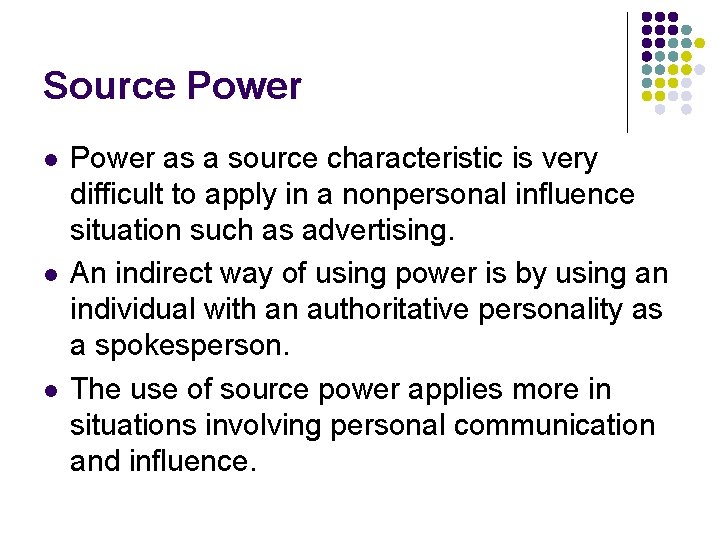 Source Power l l l Power as a source characteristic is very difficult to