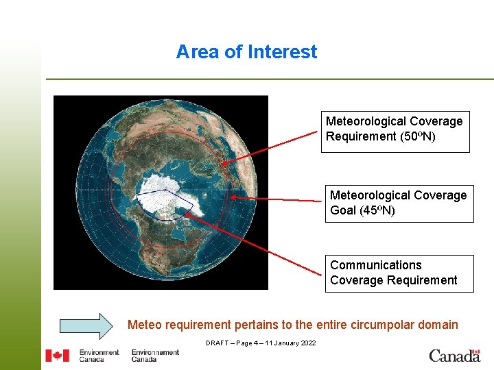 Area of Interest Meteorological Coverage Requirement (50ºN) Meteorological Coverage Goal (45ºN) Communications Coverage Requirement