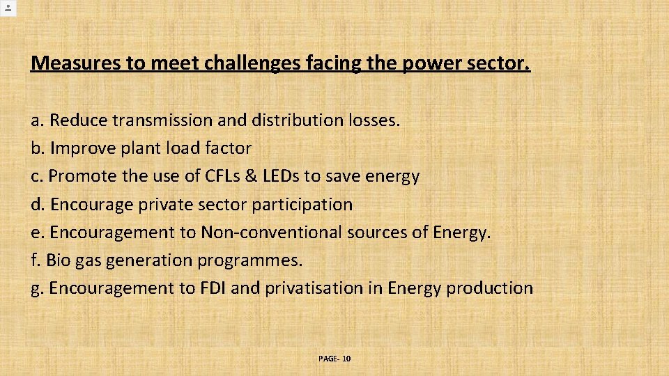 Measures to meet challenges facing the power sector. a. Reduce transmission and distribution losses. Measures to meet challenges facing the power sector. a. Reduce transmission and distribution losses.