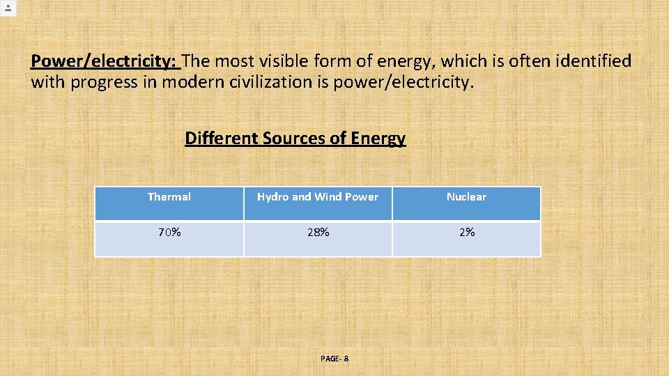 Power/electricity: The most visible form of energy, which is often identified with progress in Power/electricity: The most visible form of energy, which is often identified with progress in