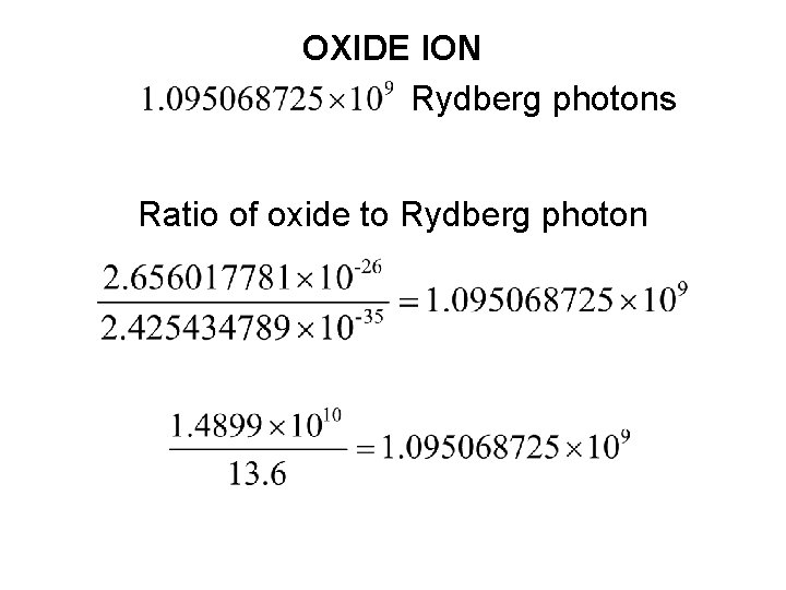 OXIDE ION Rydberg photons Ratio of oxide to Rydberg photon 