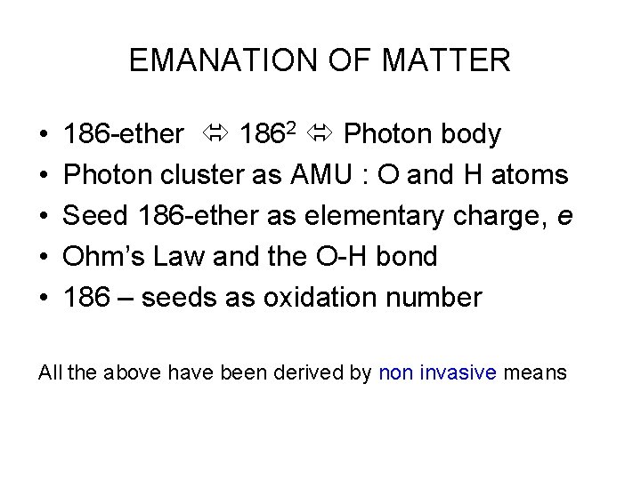 EMANATION OF MATTER • • • 186 -ether 1862 Photon body Photon cluster as