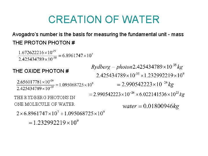 CREATION OF WATER Avogadro’s number is the basis for measuring the fundamental unit -