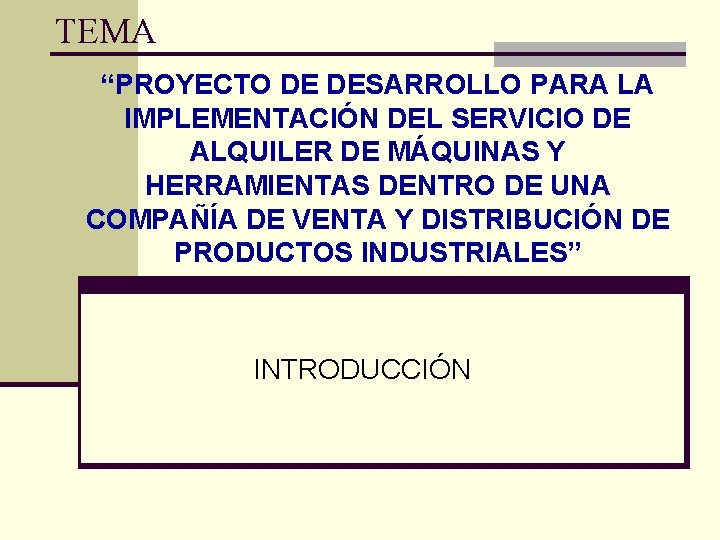 TEMA PROYECTO DE DESARROLLO PARA LA IMPLEMENTACIN DEL