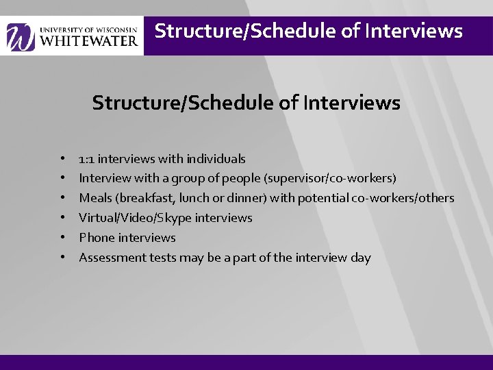 Structure/Schedule of Interviews • • • 1: 1 interviews with individuals Interview with a