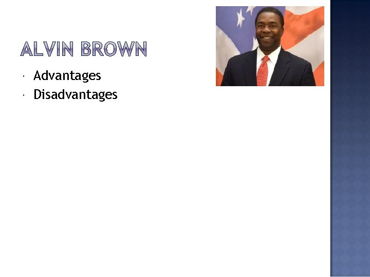  Advantages Disadvantages 