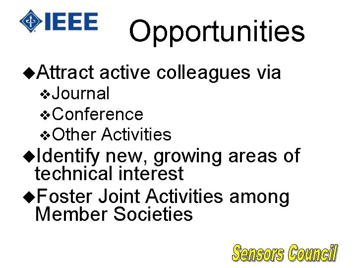 Opportunities u. Attract active colleagues via v. Journal v. Conference v. Other Activities u. Opportunities u. Attract active colleagues via v. Journal v. Conference v. Other Activities u.