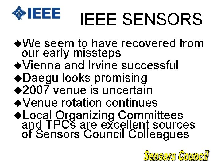 IEEE SENSORS u. We seem to have recovered from our early missteps u. Vienna IEEE SENSORS u. We seem to have recovered from our early missteps u. Vienna