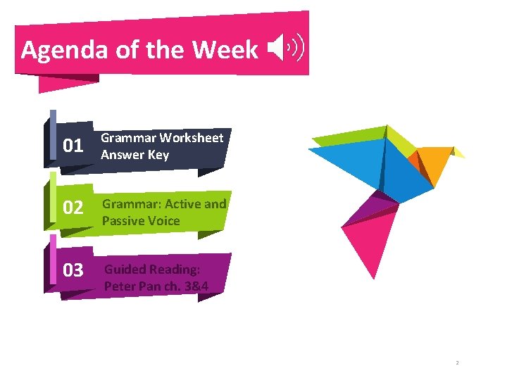 Agenda of the Week 01 Grammar Worksheet Answer Key 02 Grammar: Active and Passive