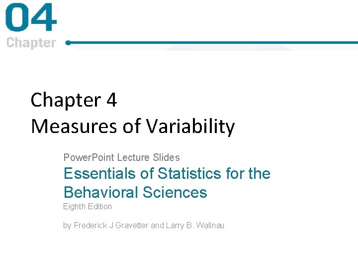Chapter 4 Measures of Variability Power Point Lecture