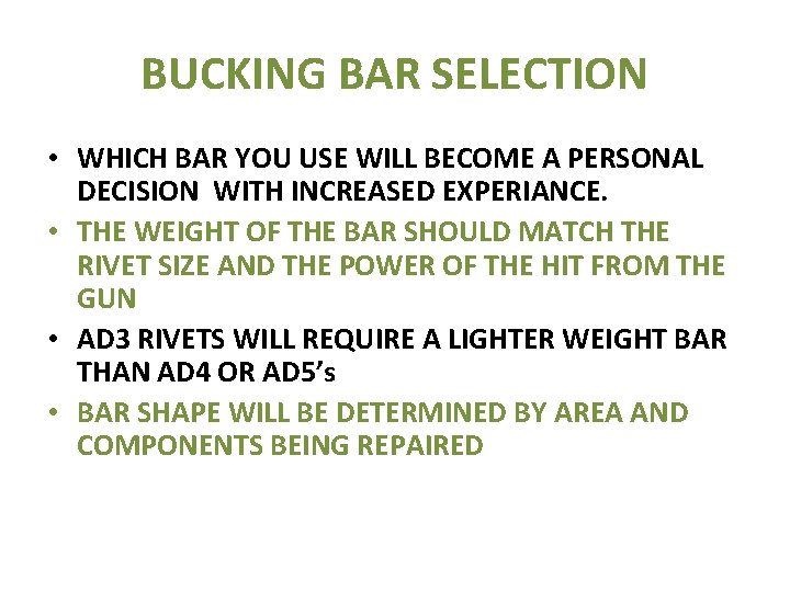 BUCKING BAR SELECTION • WHICH BAR YOU USE WILL BECOME A PERSONAL DECISION WITH