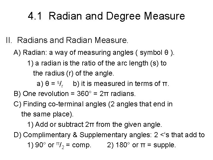 4. 1 Radian and Degree Measure II. Radians and Radian Measure. A) Radian: a