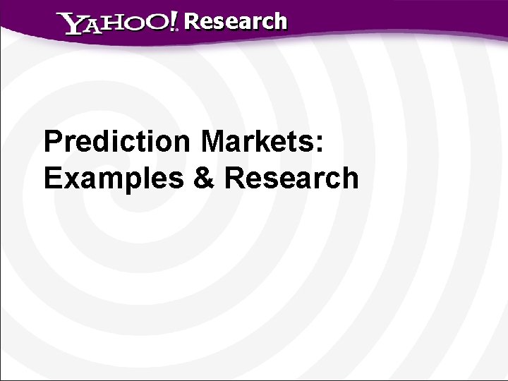 Research Prediction Markets: Examples & Research 