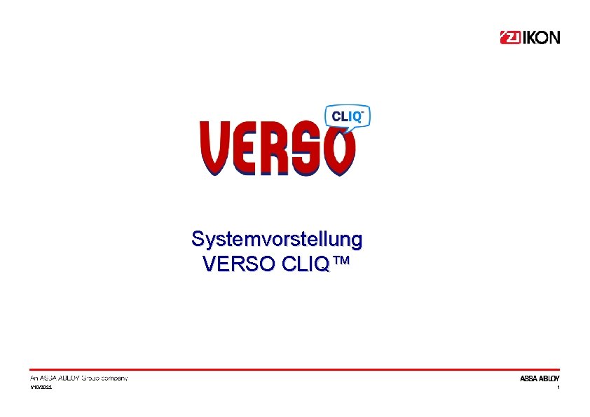 Systemvorstellung VERSO CLIQ™ 1/10/2022 1 