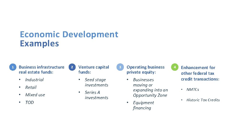 Economic Development Examples 1 Business infrastructure real estate funds: • Industrial • Retail •