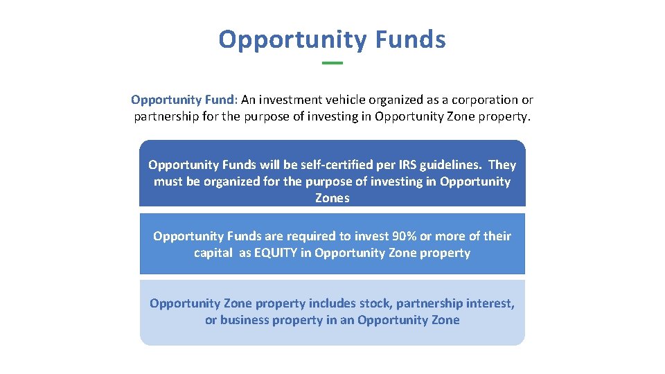 Opportunity Funds Opportunity Fund: An investment vehicle organized as a corporation or partnership for